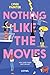 Nothing Like the Movies