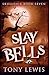 Slay Bells