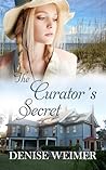The Curator's Secret by Denise Weimer