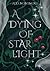 A Dying of Starlight