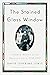 The Stained Glass Window: A Family History as the American Story, 1790-1958