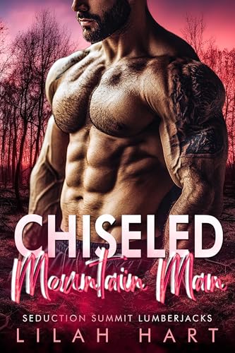 Chiseled Mountain Man (Seduction Summit Lumberjacks #3)
