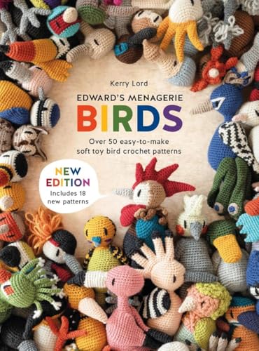 Edward's Menagerie: Birds - New Edition: Over 50 easy-to-make soft toy crochet bird patterns (Paperback)
