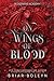 On Wings of Blood by Briar Boleyn On Wings of Blood by Briar Boleyn