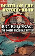 Death on the Oxford Road. The Robert Macdonald Mystery. Illustrated