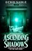 Ascending Shadows: Unraveli...