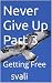 Never Give Up Part 3 by svali svali