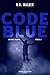Code Blue: Edizione italiana (Atrous Vol. 2) (Italian Edition)