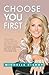Choose You First: One Woman...