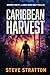 Caribbean Harvest: Shadow T...