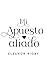 Mi apuesto aliado: La escandalosa aventura de una novia frustrada y su eterno admirador (Malos partidos nº 4) (Spanish Edition)