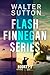 Flash Finnegan Series - Books 1-3 by Walter Sutton