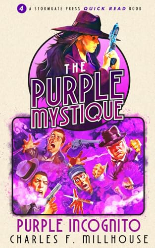 The Purple Mystique: Purple Incognito (Stormgate Quick Reads Book)