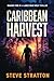 Caribbean Harvest: Shadow T...