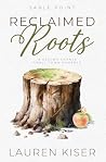 Reclaimed Roots: ...