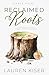 Reclaimed Roots: A Second Chance Small Town Romance (Sable Point)