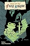 Tales of the Frog Knight by Armand Bodnar