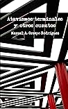 Atavismos terminales y otros cuentos by Manuel A. Crespo-Rodríguez