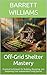 Off-Grid Shelter Mastery: P...