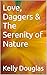 Love, Daggers & The Serenit...