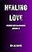 Healing Love: Forever Summe...