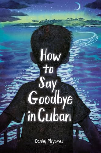 How to Say Goodbye in Cuban (Library Binding)