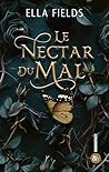 Le Nectar du Mal (Deadly Divine - Tome 1) by Ella Fields
