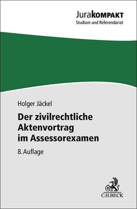 Der zivilrechtliche Aktenvortrag im Assessorexamen (Paperback)