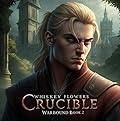 Crucible: Book 2 of the Warbound