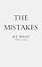 THE MISTAKES WE MAKE