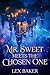 Mr. Sweet Meets the Chosen One by Lex Baker