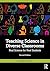 Teaching Science in Diverse Classrooms by Douglas B. Larkin