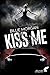 Kiss Me