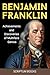 Benjamin Franklin. Achievem...