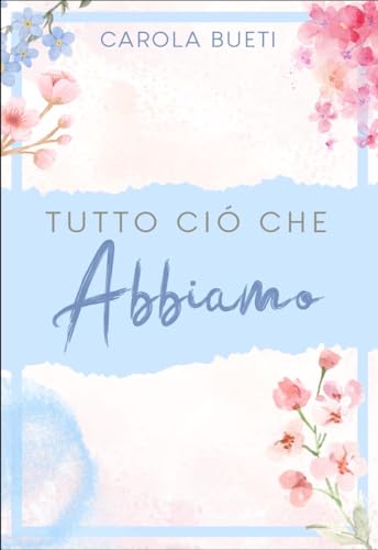 Tutto ciò che abbiamo (Hollywood series Vol. 1) (Italian Edition)