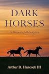 Dark Horses: A Me...