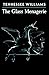The Glass Menagerie by Tennessee Williams