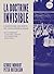 La Doctrine invisible: L'Histoire secrète du néolibéralisme (et comment il en est arrivé à contrôler nos vies) (French Edition)