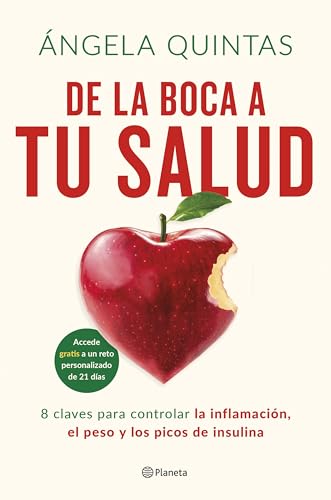 De la boca a tu salud: 8 claves para controlar la inflamación, el peso y los picos de insulina (Paperback)