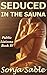 Seduced in the Sauna: Publi...