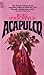 Acapulco by Burt Hirschfeld