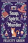 Snap, Spirit, Murder