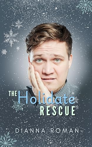 The Holidate Rescue (Kindle Edition)