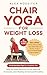 Chair Yoga For Weight Loss by Alex Rossiter