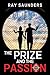 The Prize and the Passion