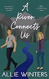 A River Connects Us by Allie Winters