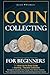 Coin Collecting for Beginne...