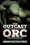 The Outcast Orc by Jordan Castillo Price