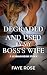 Degraded and Used by my Boss's Wife by Faye Rose