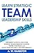 Learn Strategic Team Leader...